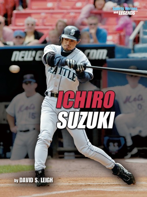 Title details for Ichiro Suzuki by David S. Leigh - Available